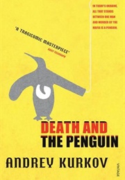 Death and the Penguin (Andrev Kurkov)