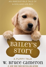 Bailey's Story: A Puppy Tale (W. Bruce Cameron)