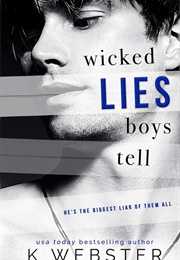 Wicked Lies Boys Tell (K. Webster)