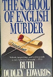 The English School of Murder (Ruth Dudley Edwards)