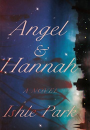 Angel & Hannah (Ishle Yi Park)
