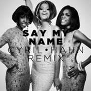 Destiny's Child – Say My Name (Cyril Hahn Remix)