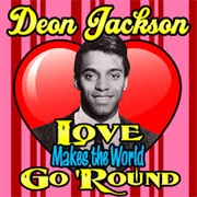 Love Makes the World Go Round - Deon Jackson