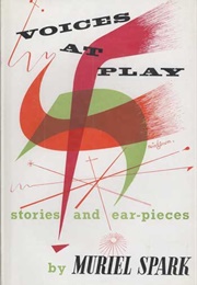 Voices at Play (Muriel Spark)