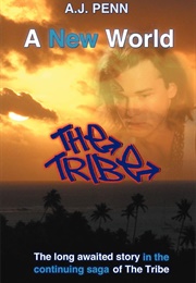 The Tribe: A New World (A.J. Penn)