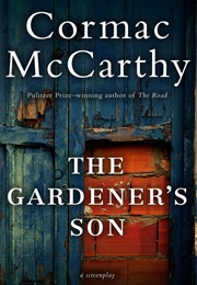 The Gardener's Son (Cormac McCarthy)