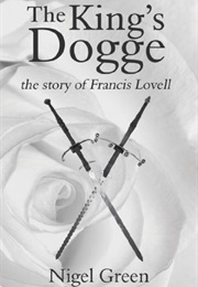 The King's Dogge: The Story of Francis Lovell (Nigel Green)
