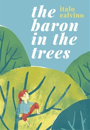 The Baron in the Trees (Italo Calvino)