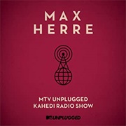 Max Herre - MTV Unplugged: Kahedi Radio Show
