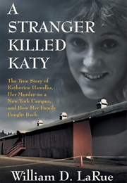 A Stranger Killed Katy (William D. Larue)