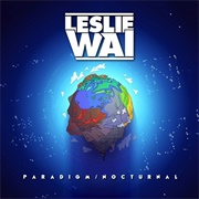 Leslie Wai - Paradigm/Nocturnal