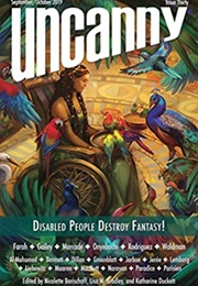 Uncanny Magazine Issue 30: Disabled People Destroy Fantasy! (Lynne M. Thomas, Michael Damian Thomas)