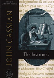 John Cassian: The Institutes (John Cassian)