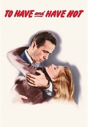 To Have and Have Not (1944)