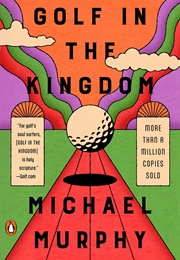 Golf in the Kingdom (Michael Murphy)