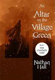 An Altar on the Village Green (Nathan Hall)