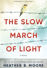 The Slow March of Light (Heather B. Moore)