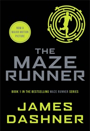 The Maze Runner (The Maze Runner #1) (James Dashner)