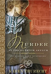 Murder at the Dunwich Asylum (Karen Thurecht)
