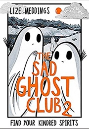 The Sad Ghost Club Vol. 2 (Lize Meddings)