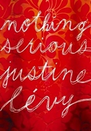 Nothing Serious (Justine Lévy)