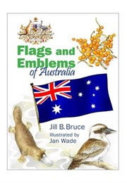 Flags and Emblems of Australia (Jill B Bruce)
