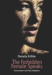 The Forbidden Female Speaks (Pamela Kribbe)