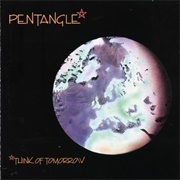 The Pentangle - Think of Tomorrow