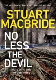 No Less the Devil (Stuart MacBride)