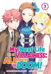 My Next Life as a Villainess: All Routes Lead to Doom! Vol. 3 (Satoru Yamaguchi)