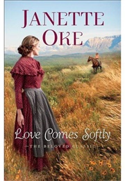 Love Comes Softly (Janette Oke)