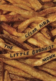 The Little Buddhist Monk (César Aira)