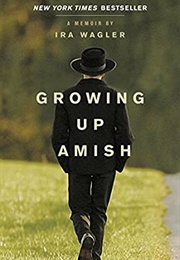Growing Up Amish (Ira Wagler)
