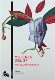 Mujeres Del 27 Antología Poética (Jose Luis Ferris)
