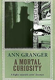 A Mortal Curiosity (Ann Granger)