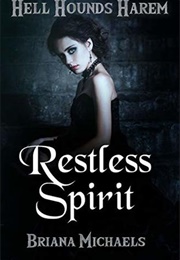 Restless Spirit (Briana Michaels)