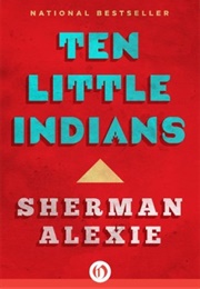 Ten Little Indians (Sherman Alexie)