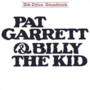 Bob Dylan - Pat Garrett & Billy the Kid