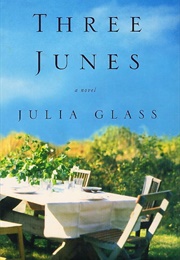 Three Junes (Julia Glass)