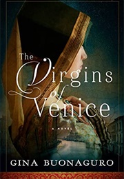 The Virgins of Venice (Gina Buonaguro)