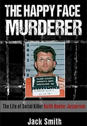 The Happy Face Murderer (Jack Smith)