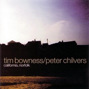 Tim Bowness & Peter Chilvers: California, Norfolk