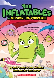 The Inflatables Vol. 2: Mission Un-Poppable (Beth Garrod)