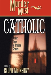 Murder Most Catholic (Ralph McInerny)