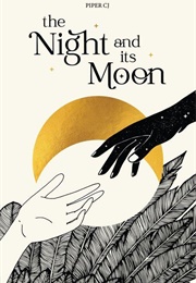 The Night and Its Moon (Piper CJ)