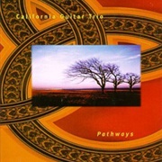 California Guitar Trio - Pathways