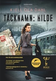 Täcknamn: Hilde (Kjell Ola Dahl)