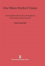 Our More Perfect Union (Arthur N. Holcombe)