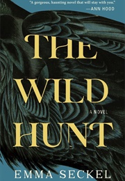The Wild Hunt (Emma Seckel)