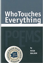 Who Touches Everything (Peter Waldor)